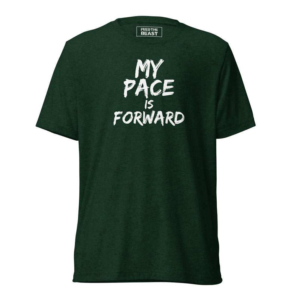 My Pace Is Forward t-shirt